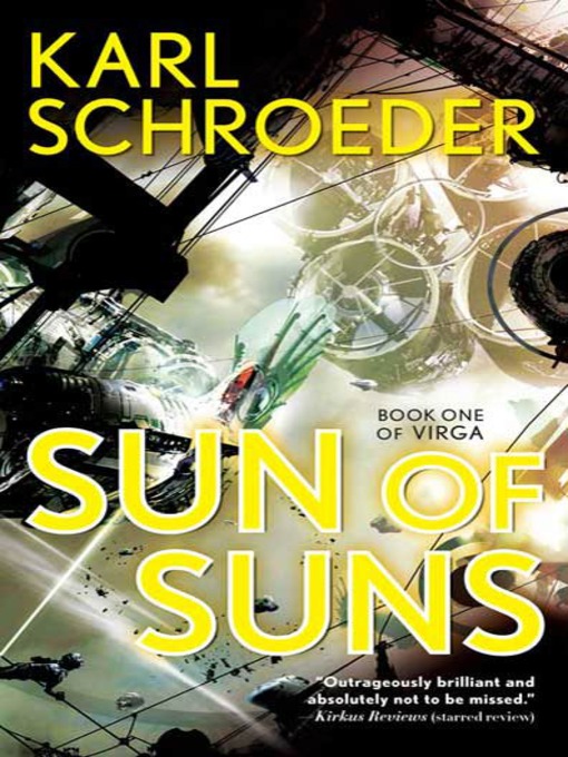 Title details for Sun of Suns by Karl Schroeder - Wait list